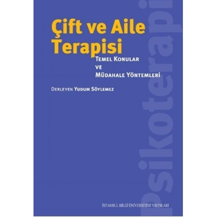 Çift ve Aile Terapisi: Temel Konular ve Müdehale Yöntemleri