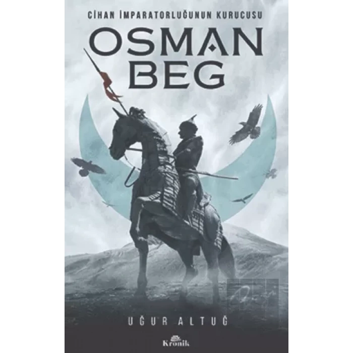 Cihan İmparatorluğunun Kurucusu Osman Beg