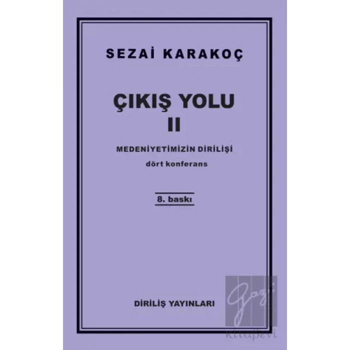 Çıkış Yolu 2: Medeniyetimizin Dirilişi