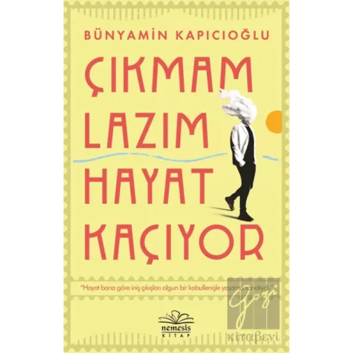 Çıkmam Lazım Hayat Kaçıyor