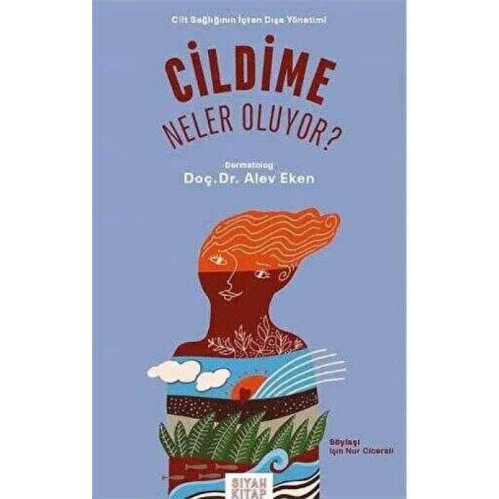 Cildime Neler Oluyor ?