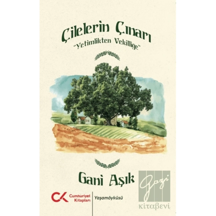 Çilelerin Çınarı - Yetimlikten Vekilliğe