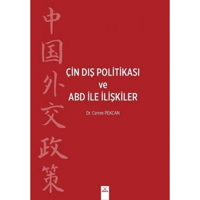Çin Dış Politikası ve ABD ile İlişkiler