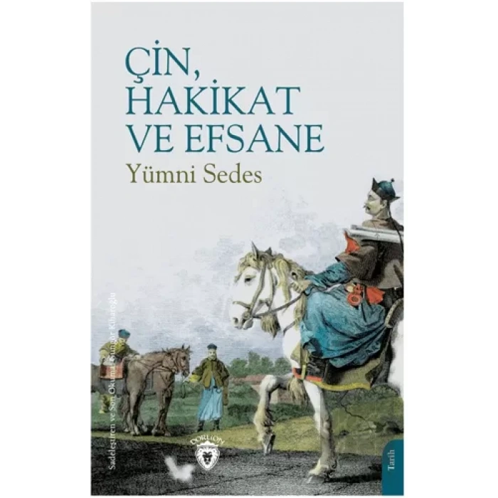 Çin, Hakikat ve Efsane