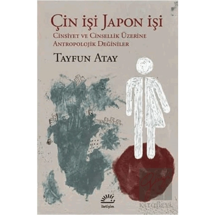 Çin İşi Japon İşi: Cinsiyet ve Cinsellik Üzerine Antropolojik Değinler