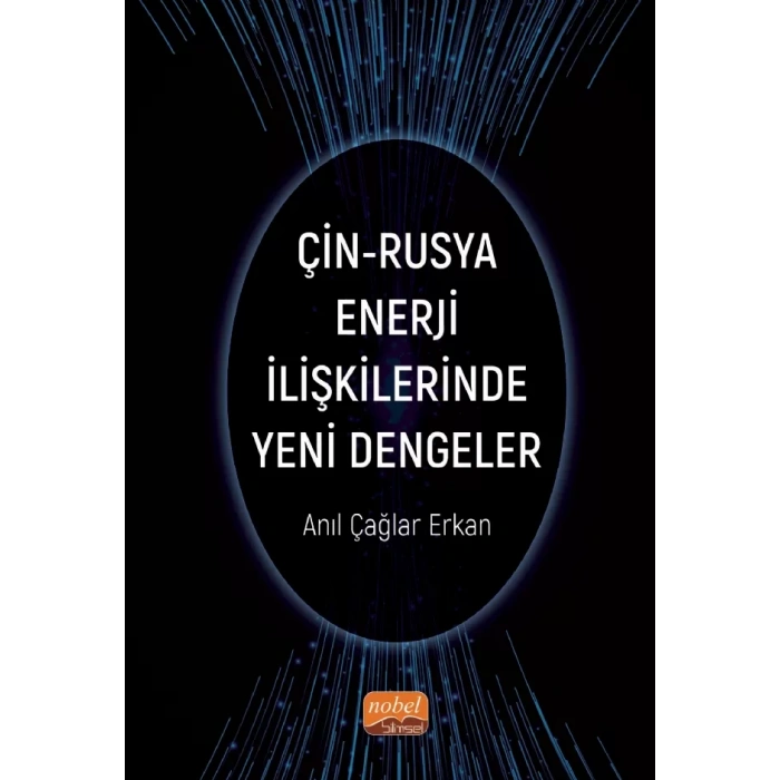 Çin-Rusya Enerji İlişkilerinde Yeni Dengeler