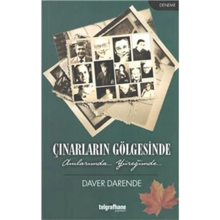 Çınarların Gölgesinde - Anılarımda, Yüreğimde...