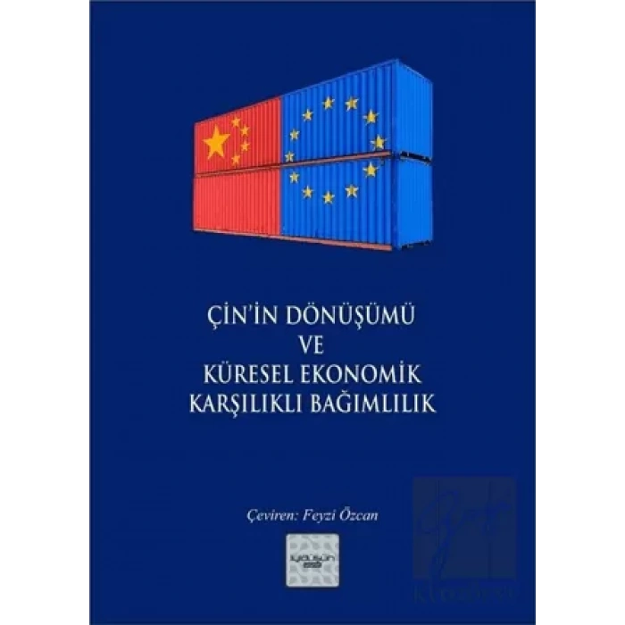 Çin’in Dönüşümü ve Küresel Ekonomik Karşılıklı Bağımlılık