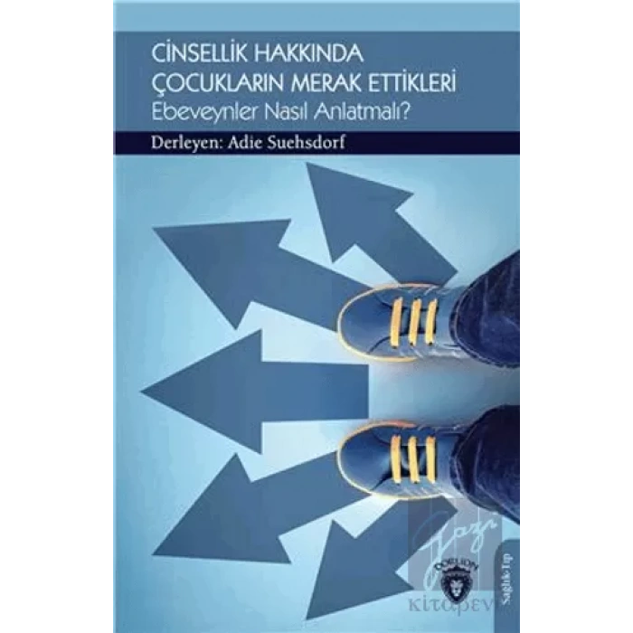 Cinsellik Hakkında Çocukların Merak Ettikleri Ebeveynler Nasıl Anlatmalı?