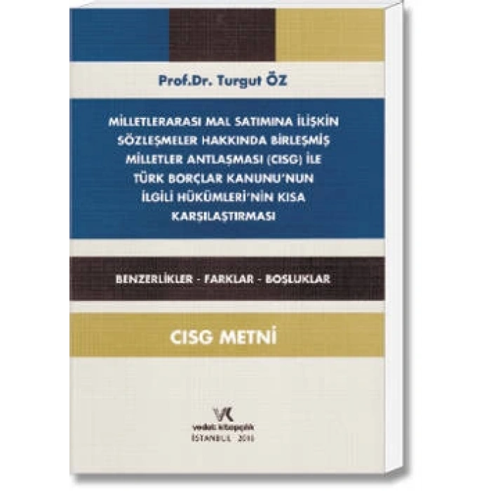 CISG İLE TBK NIN İLGİLİ HÜKÜMLERİNİN KARŞILAŞTIRMA