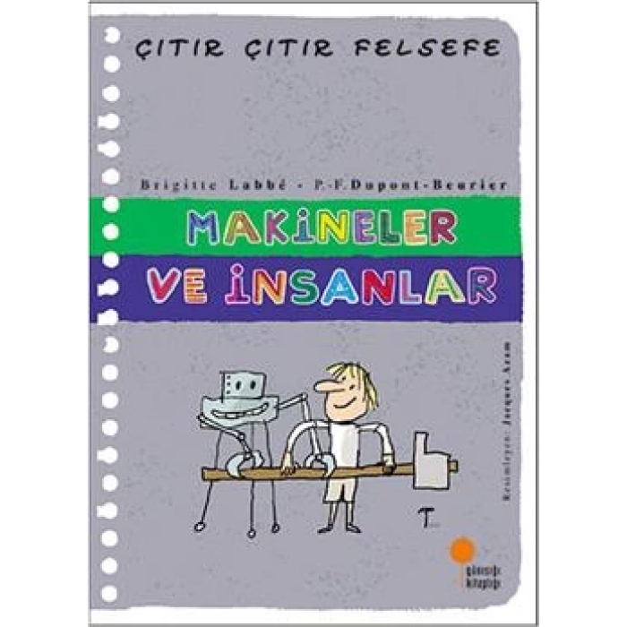 Çıtır Çıtır Felsefe Serisi 28 - Makineler ve İnsanlar