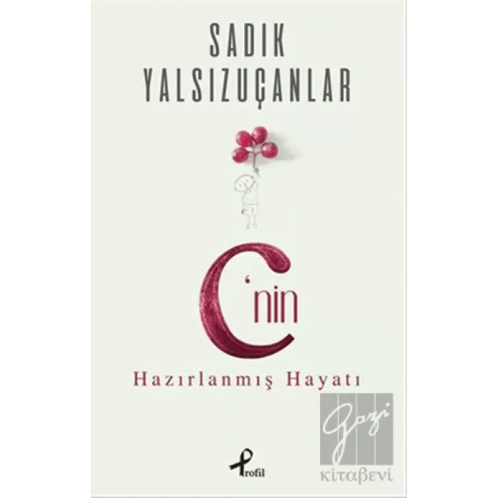 C’nin Hazırlanmış Hayatı