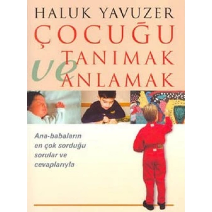 Çocuğu Tanımak ve Anlamak
