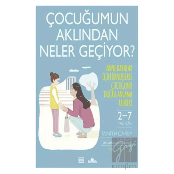 Çocuğumun Aklından Neler Geçiyor?