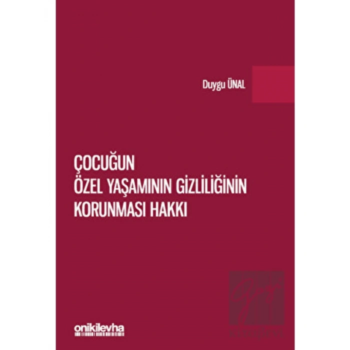 Çocuğun Özel Yaşamının Gizliliğinin Korunması Hakkı