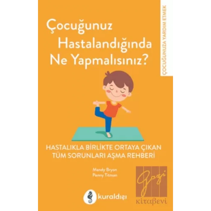 Çocuğunuz Hastalandığında Ne Yapmalısınız?