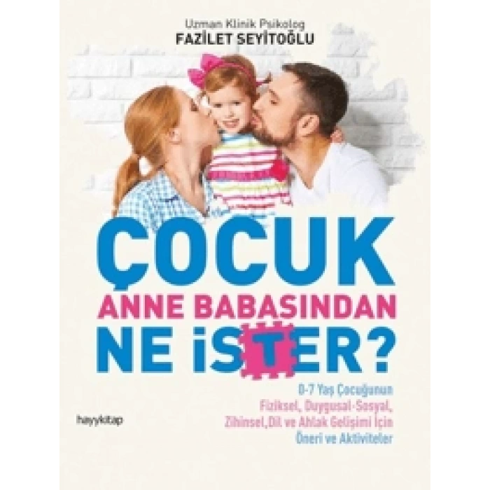 Çocuk Anne Babasından Ne İster?