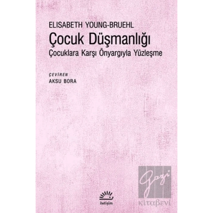 Çocuk Düşmanlığı: Çocuklara Karşı Önyargıyla Yüzleşme