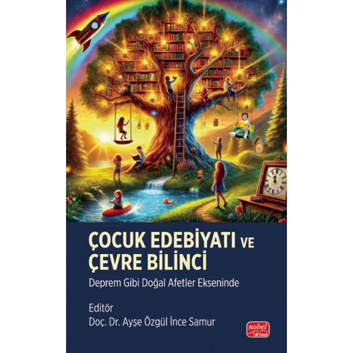 ÇOCUK EDEBİYATI VE ÇEVRE BİLİNCİ - Deprem Gibi Doğal Afetler Ekseninde