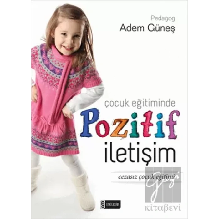 Çocuk Eğitiminde Pozitif İletişim