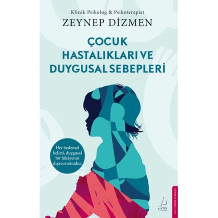 Çocuk Hastalıkları ve Duygusal Sebepleri