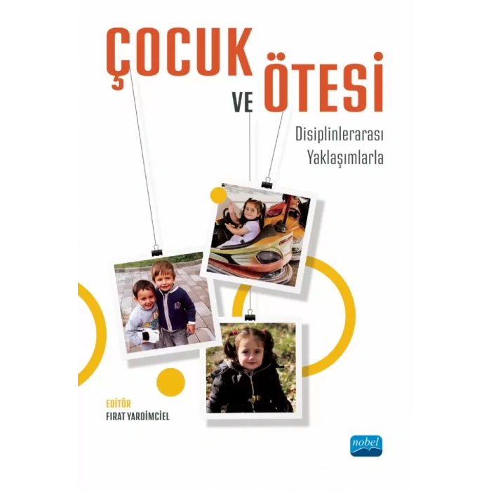 ÇOCUK VE ÖTESİ - Disiplinlerarası Yaklaşımlarla