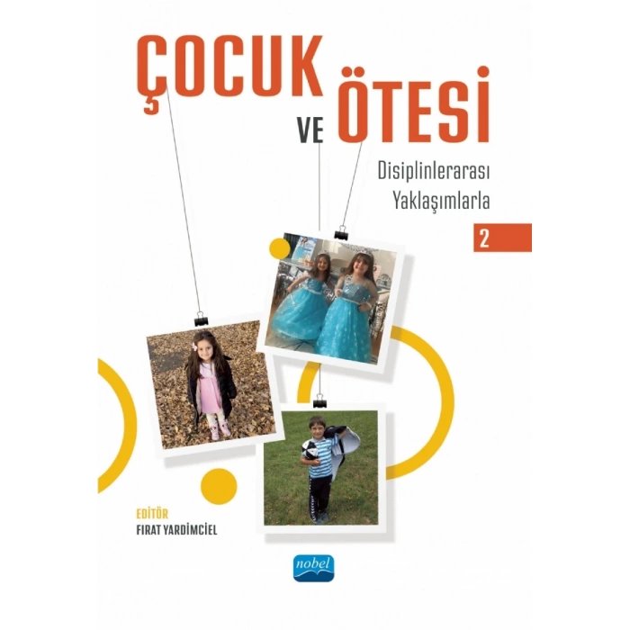 ÇOCUK VE ÖTESİ II - Disiplinlerarası Yaklaşımlarla