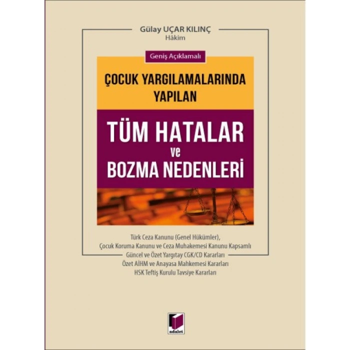 Çocuk Yargılamasında Yapılan Tüm Hatalar ve Bozma Nedenleri - Gülay Uçar Kılınç