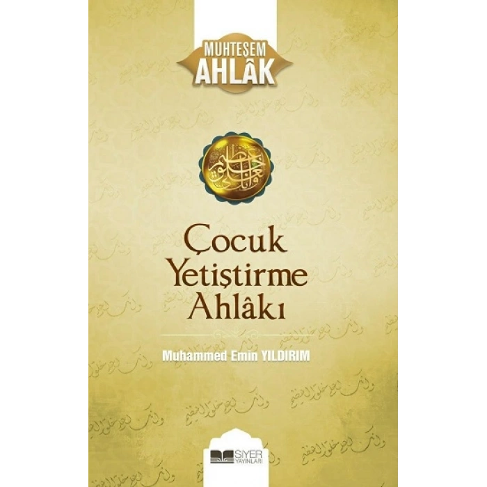 Çocuk Yetiştirme Ahlakı - Muhteşem Ahlak Serisi 3