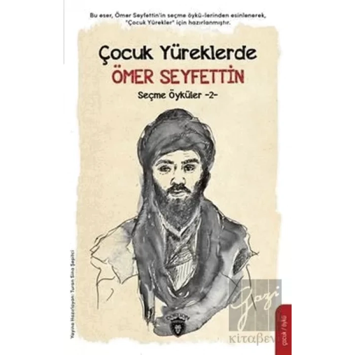 Çocuk Yüreklerde Ömer Seyfettin - Seçme Öyküler 2