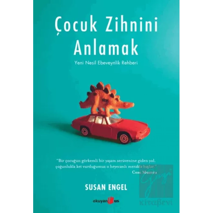 Çocuk Zihnini Anlamak: Yeni Nesil Ebeveynlik Rehberi