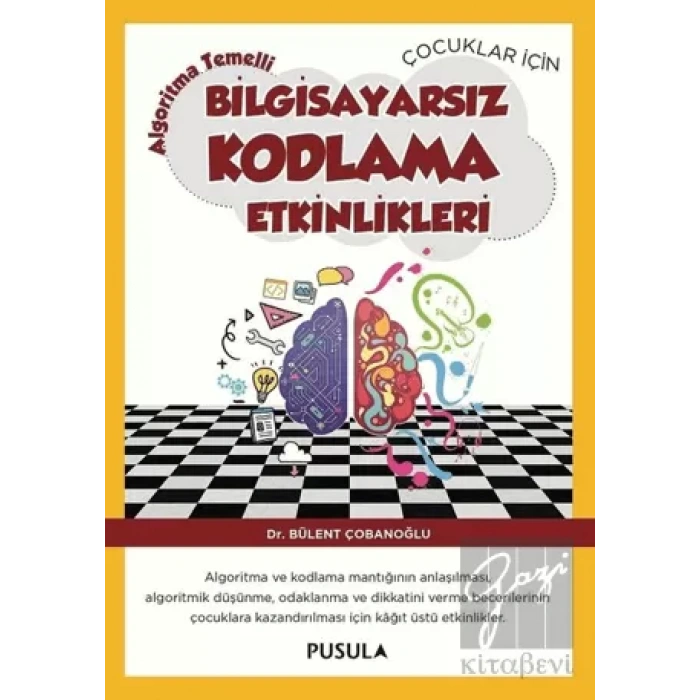 Çocuklar için Algoritma Temelli Bilgisayarsız Kodlama Etkinlikleri