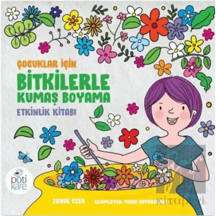 Çocuklar İçin Bitkilerle Kumaş Boyama Etkinlik Kitabı