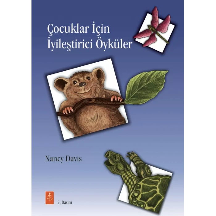 ÇOCUKLAR İÇİN İYİLEŞTİRİCİ ÖYKÜLER - Therapeutic Stories that Teach and Heal