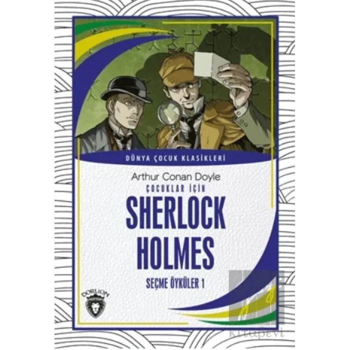 Çocuklar İçin Sherlock Holmes Seçme Öyküler 1