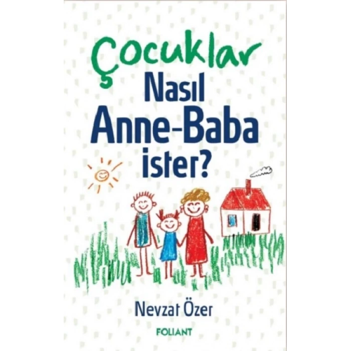 Çocuklar Nasıl Anne-Baba İster?