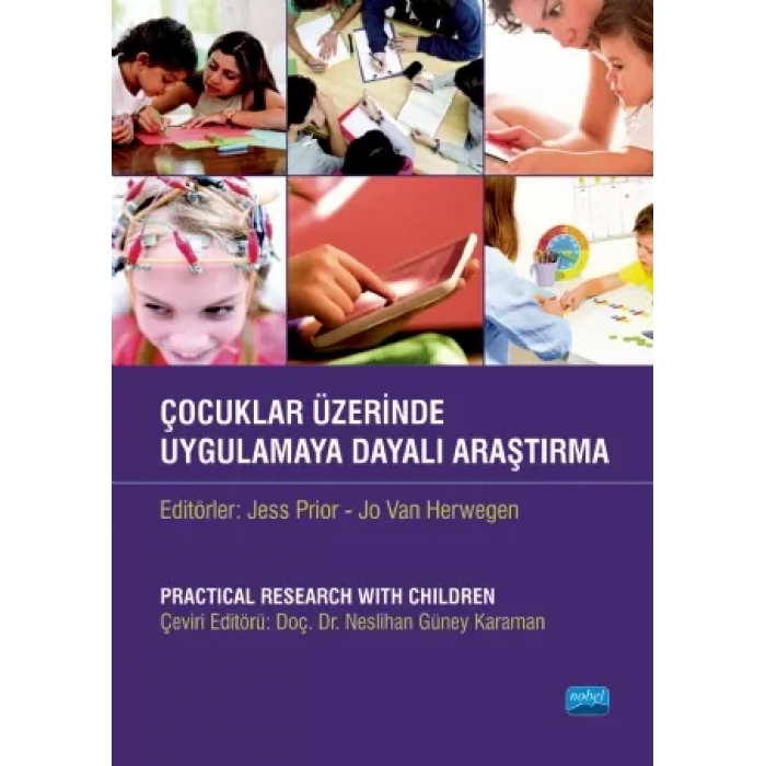 ÇOCUKLAR ÜZERİNDE UYGULAMAYA DAYALI ARAŞTIRMA / Practical Research With Children