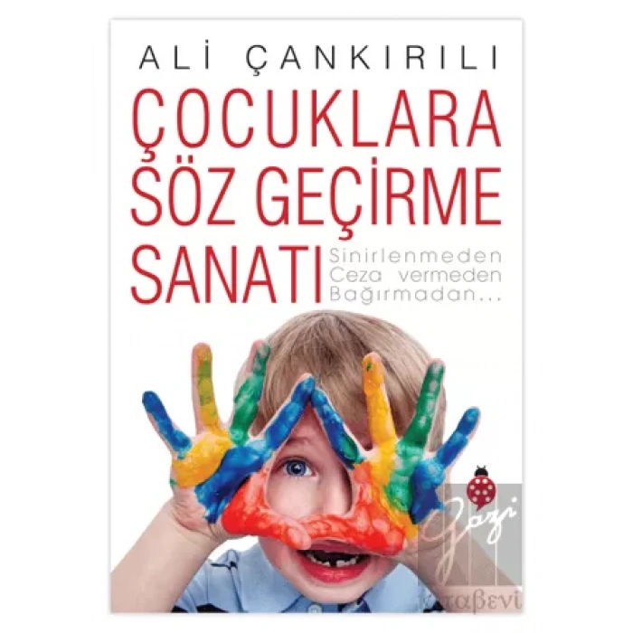 Çocuklara Söz Geçirme Sanatı