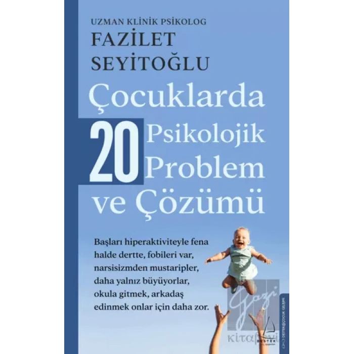 Çocuklarda 20 Psikolojik Problem ve Çözümü