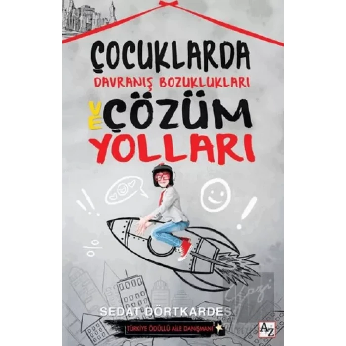 Çocuklarda Davranış Bozuklukları ve Çözüm Yolları