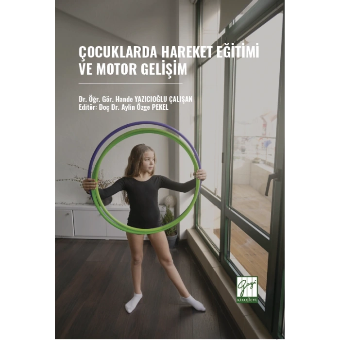 Çocuklarda Hareket Eğitimi Ve Motor Gelişim