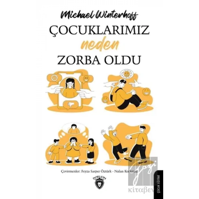 Çocuklarımız Neden Zorba Oldu