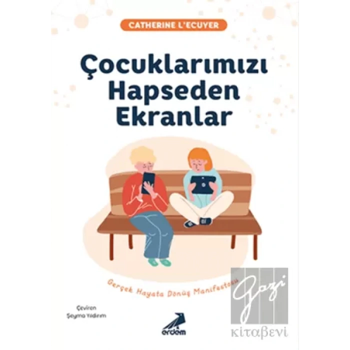 Çocuklarımızı Hapseden Ekranlar