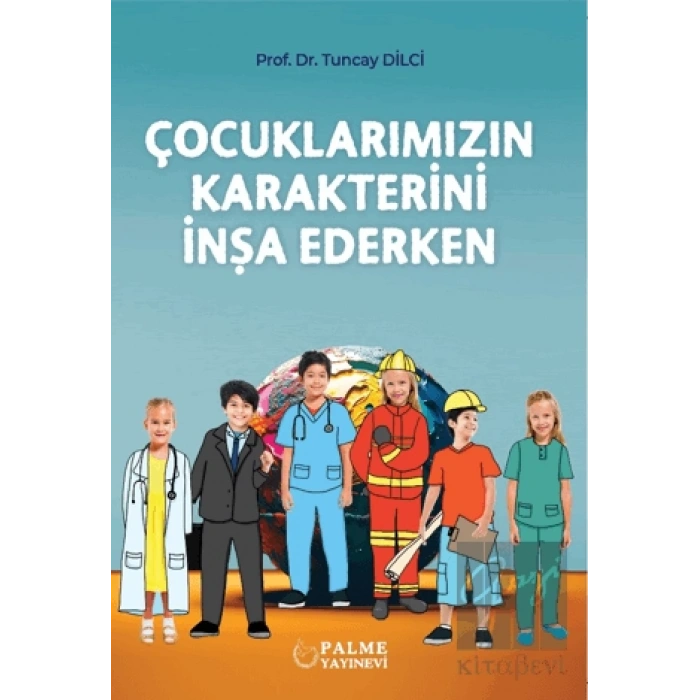 Çocuklarımızın Karakterini İnşa Ederken