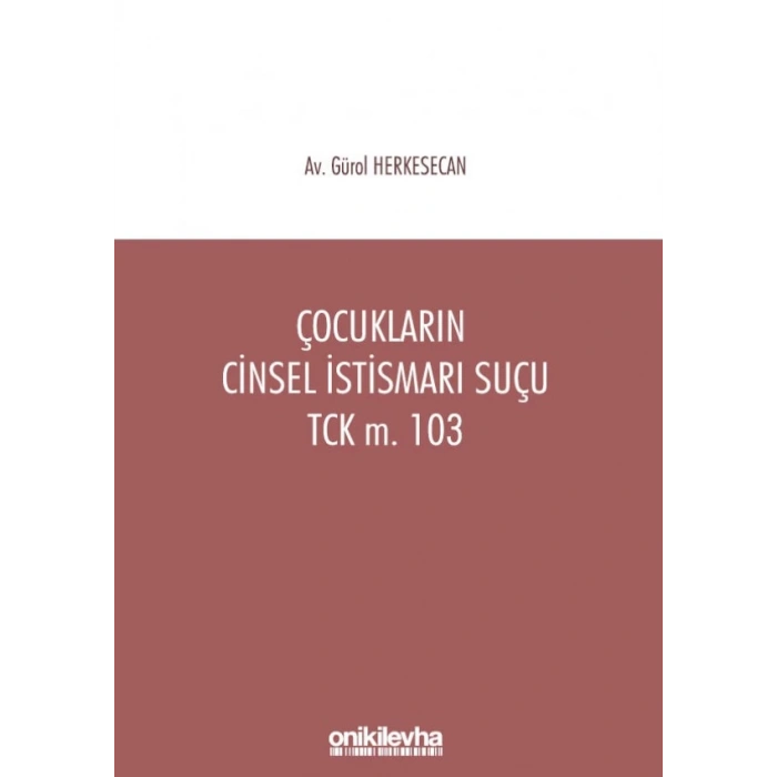 Çocukların Cinsel İstismarı Suçu / TCK m, 103