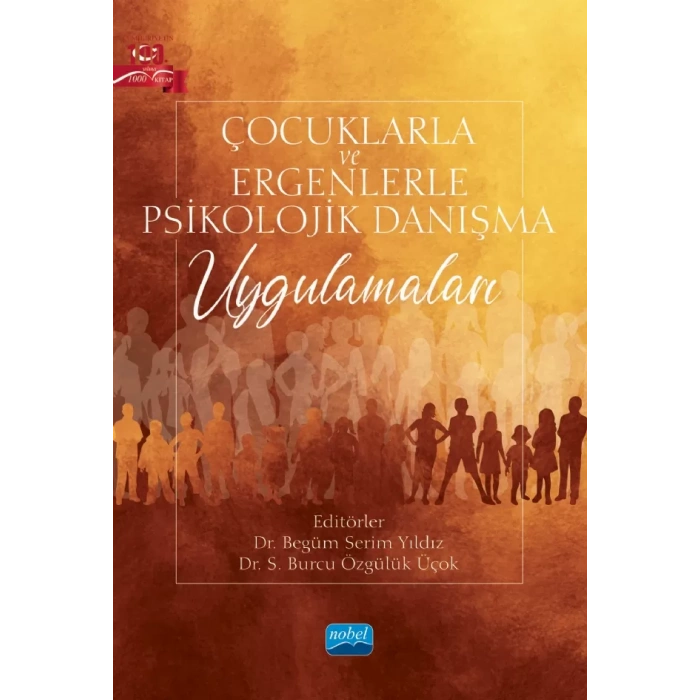 Çocuklarla ve Ergenlerle Psikolojik Danışma Uygulamaları