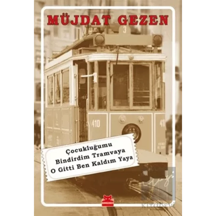 Çocukluğumu Bindirdim Tramvaya O Gitti Ben Kaldım Yaya