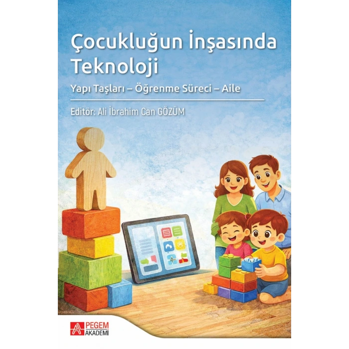 Çocukluğun İnşasında Teknoloji Yapı Taşları Öğrenme Süreci Aile