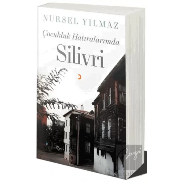 Çocukluk Hatıralarımda Silivri