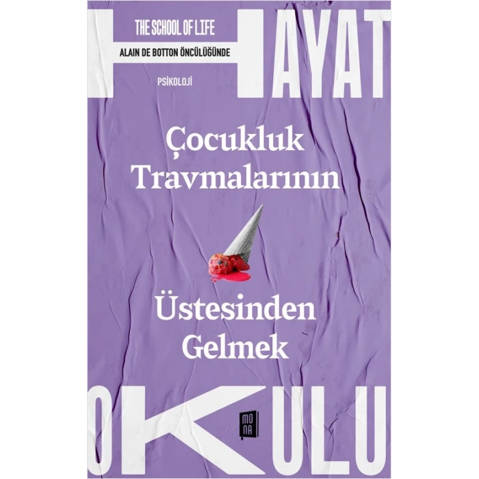 Hayat Okulu - Çocukluk Travmalarının Üstesinden Gelmek